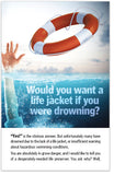 Would You Want a Life Jacket if You Were Drowining?