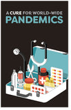 A Cure For World-Wide Pandemics