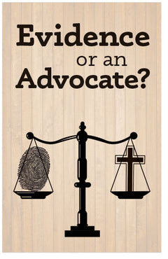 Evidence or an Advocate?