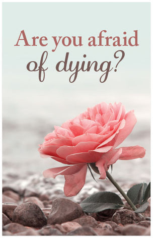 Are You Afraid of Dying?