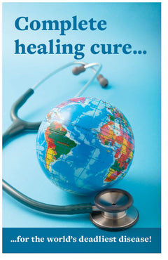 Complete Healing Cure For The World’s Deadliest Disease!