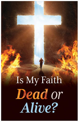 Is My Faith Dead Or Alive?