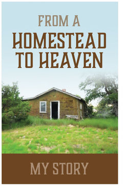 From A Homestead to Heaven: My Story
