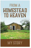 From A Homestead to Heaven: My Story