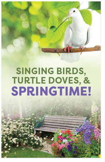 Singing Birds, Turtle Doves, and Springtime!