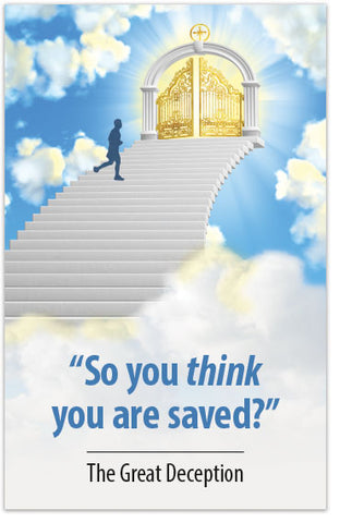 So You Think You Are Saved (The Great Deception)