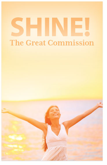 Shine! The Great Commission