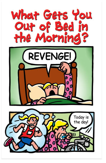 What Gets You Out Of Bed In The Morning?