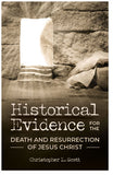Historical Evidence for the Death and Resurrection of Jesus Christ