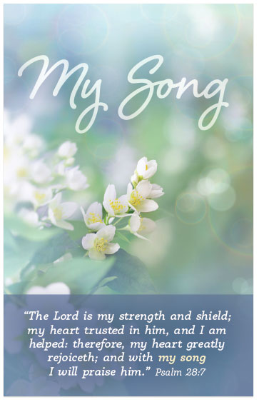 My Song (Psalm 28:7)