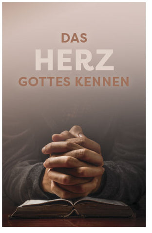 Knowing The Heart of God, German