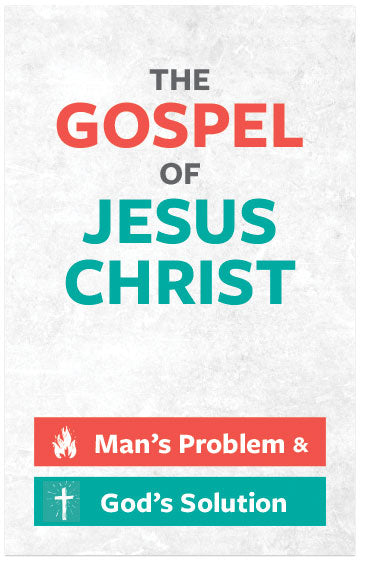 The Gospel of Jesus Christ: Man's Problem & God's Solution (KJV)