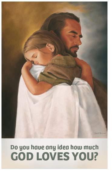 Do You Have Any Idea How Much God Loves You