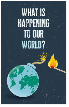 What Is Happening To Our World?