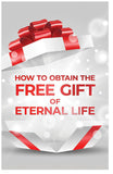 How To Obtain The Free Gift of Eternal Life