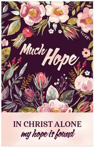 Much Hope (In Christ Alone My Hope Is Found)
