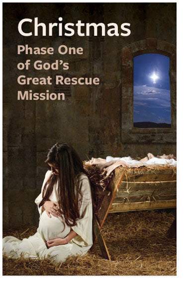 Christmas: Phase One of God’s Great Rescue Mission