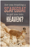 Are You Trusting A Scapegoat To Get You Into Heaven?