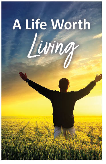 A Life Worth Living