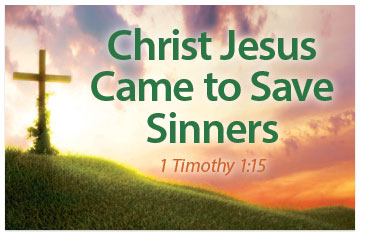 Christ Jesus Came To Save Sinners (KJV)