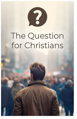 The Question For Christians