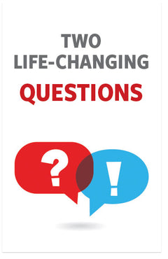 Two Life-Changing Questions (Revised)