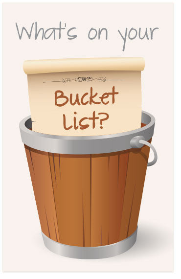What's On Your Bucket List? (KJV)