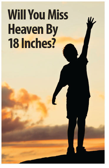 Will You Miss Heaven By 18 Inches? (KJV) (Preview page 1)