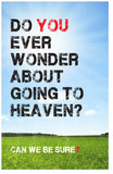 Do You Ever Wonder About Going to Heaven? (NKJV) (Preview page 1)