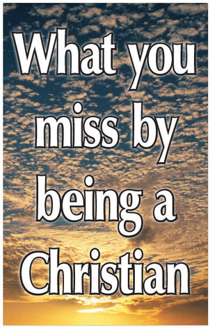 What You Miss By Being A Christian (KJV) (Preview page 1)