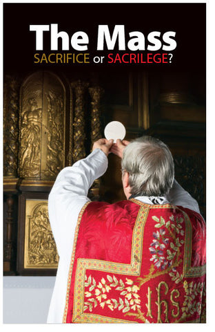 The Mass: Sacrifice or Sacrilege? (KJV) (Preview page 1)