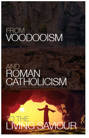 From Voodooism And Roman Catholicism To The Living Saviour (KJV) (Preview page 1)