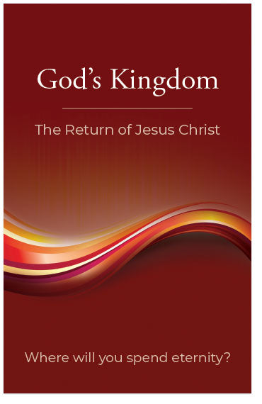 God’s Kingdom: The Return of Jesus Christ