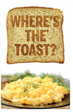 Where's The Toast?