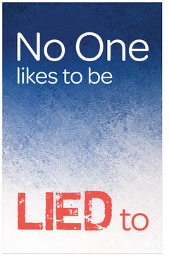 No One Likes To Be Lied To