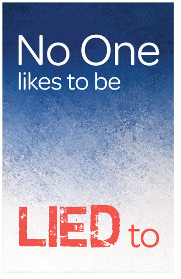 No One Likes To Be Lied To