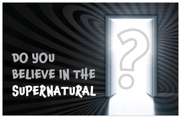 Do You Believe in the Supernatural