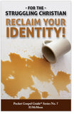 For The Struggling Christian: Reclaim Your Identity!