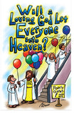 Will A Loving God Let Everyone Into Heaven?